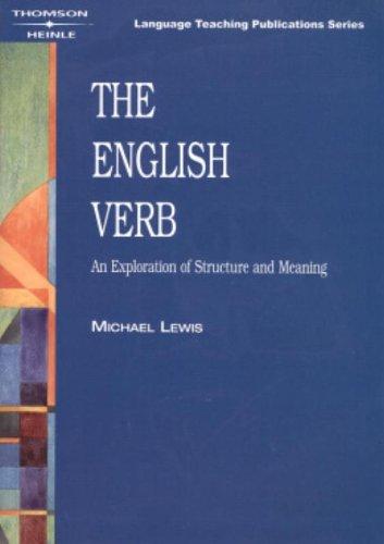 The English Verb: An Exploration of Structure and Meaning