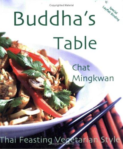 Buddha's Table: Thai Feasting Vegetarian Style