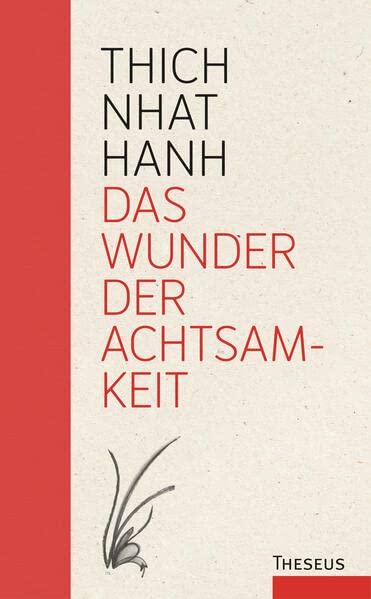 Das Wunder der Achtsamkeit: Einführung in die Meditation