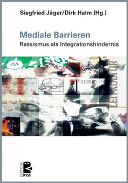 Mediale Barrieren: Rassismus als Integrationshindernis