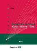 Bauphysik kompakt: Wärme, Feuchte, Schall