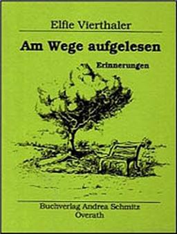 Am Wege aufgelesen. Kurzgeschichten