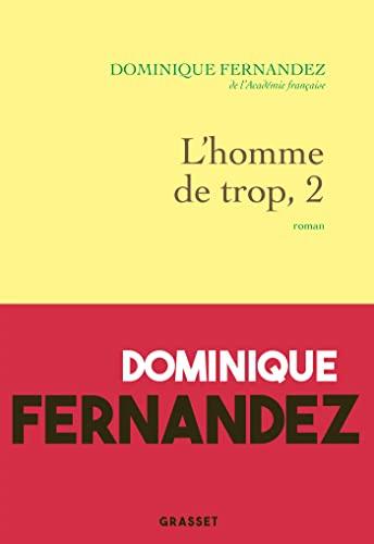 L'homme de trop. Vol. 2. La liberté trahie