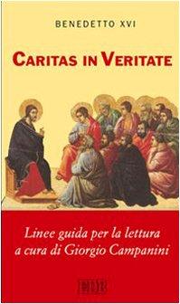 Caritas in veritate. Linee guida per la lettura (Oggi e domani, Band 12)