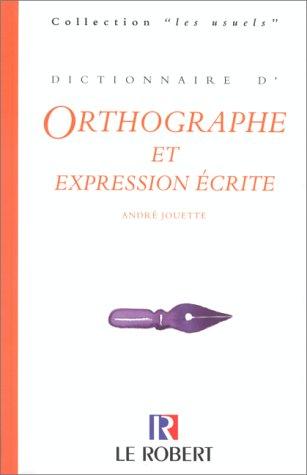 Dictionnaire d'orthographe et d'expression écrite