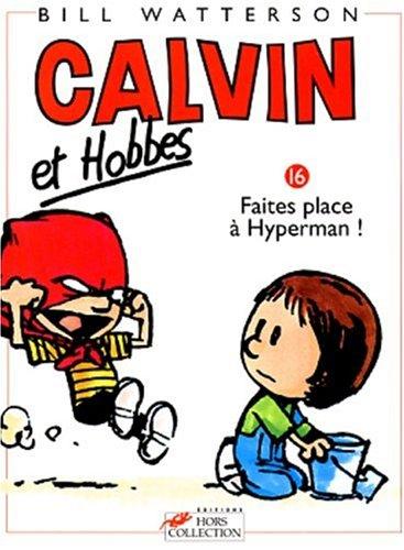 Calvin et Hobbes. Vol. 16. Faites place à Hyperman !