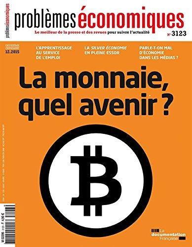 La monnaie, quel avenir ? (Problèmes économiques n°3123)