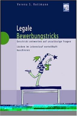 Legale Bewerbungstricks