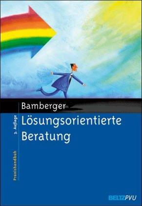 Lösungsorientierte Beratung: Praxishandbuch