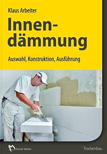 Innendämmung: Auswahl, Konstruktion, Ausführung