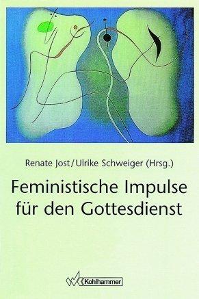 Feministische Impulse für den Gottesdienst