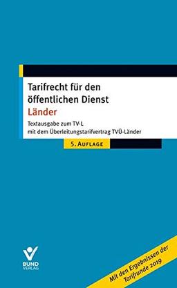 Tarifrecht für den öffentlichen Dienst - Länder: Textausgabe zum TV-L mit dem Überleitungstarifvertrag TVÜ-Länder