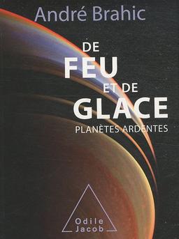 De feu et de glace : planètes ardentes