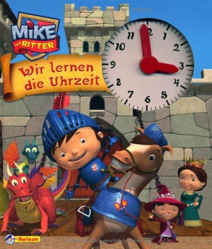 Mike der Ritter, Wir lernen die Uhrzeit