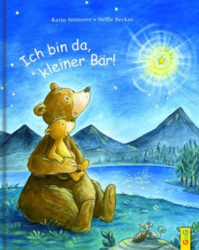 Ich bin da, kleiner Bär!