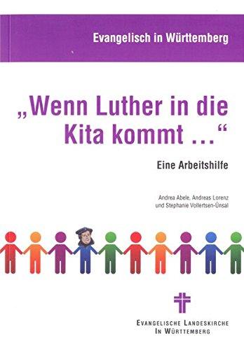 "Wenn Luther in die Kita kommt ...": Eine Arbeitshilfe