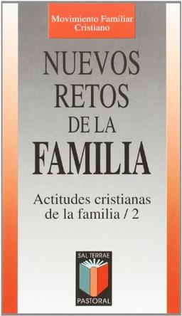 Nuevos retos de la familia : actitudes cristianas de la familia, 2 (Pastoral, Band 68)