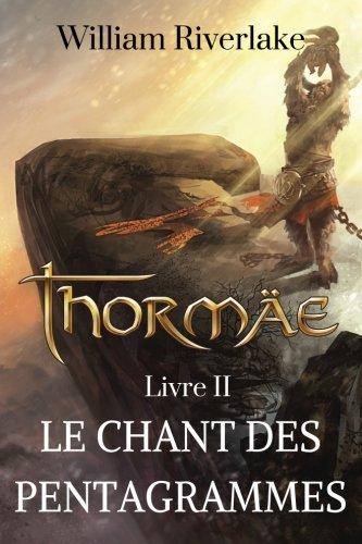 Thormäe: Le Chant des Pentagrammes (Cycle Thormäe, Band 2)