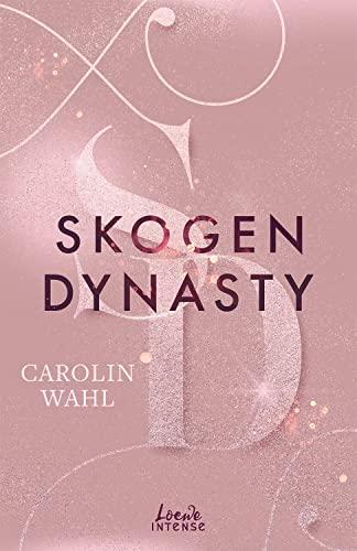 Skogen Dynasty (Crumbling Hearts, Band 1): Must-Read New-Adult Reihe von Spiegel-Bestsellerautorin Carolin Wahl - Slow-Burn-Romance zwischen Wildnis in Norwegen und High-Society in Oslo