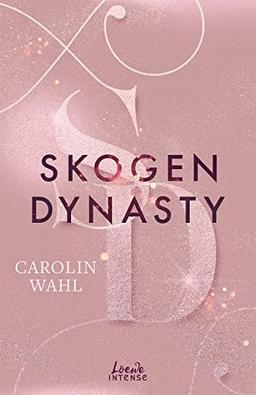 Skogen Dynasty (Crumbling Hearts, Band 1): Must-Read New-Adult Reihe von Spiegel-Bestsellerautorin Carolin Wahl - Slow-Burn-Romance zwischen Wildnis in Norwegen und High-Society in Oslo