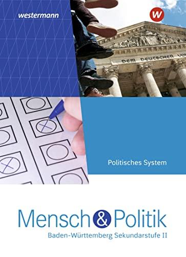 Mensch und Politik SII - Ausgabe 2021 Baden-Württemberg: Schülerband Politisches System: Ausgabe 2021 - Sekundarstufe 2