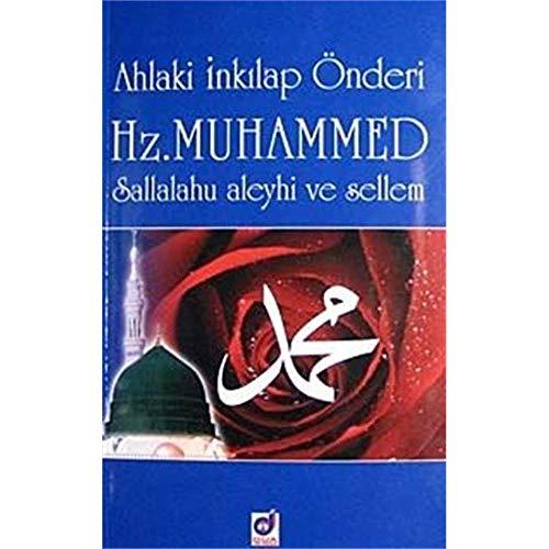 Ahlaki İnkılap Önderi Hz. Muhammed Sallalahu Aleyhi ve Sellem