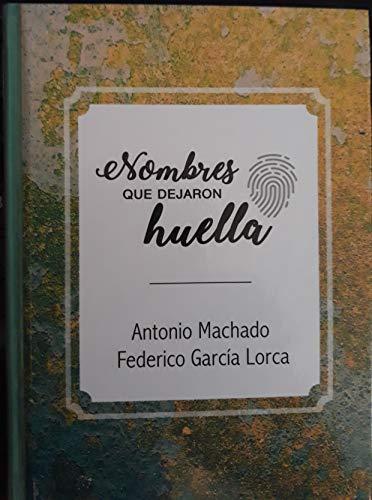 Machado-Lorca (Nombres que dejaron huella)