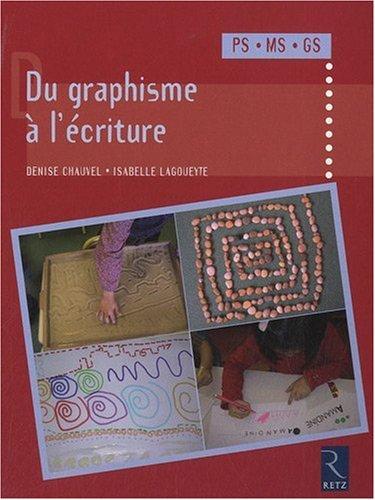 Du graphisme à l'écriture : PS, MS, GS