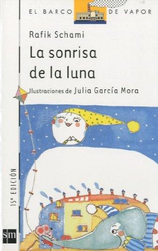 La sonrisa de la luna (El Barco De Vapor: Serie Blanca/ the Steam Boat: White Series)