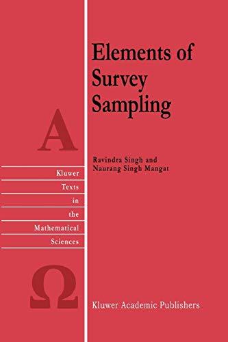 Elements of Survey Sampling (Texts in the Mathematical Sciences (closed)) (Texts in the Mathematical Sciences, 15, Band 15)