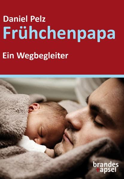 Frühchenpapa: Ein Wegbegleiter