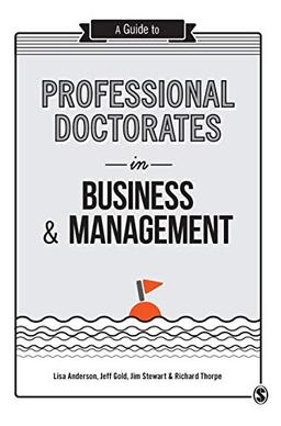 A Guide to Professional Doctorates in Business and Management