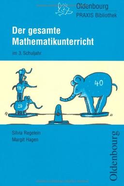 Der gesamte Mathematikunterricht im 3. Schuljahr - Neuausgabe