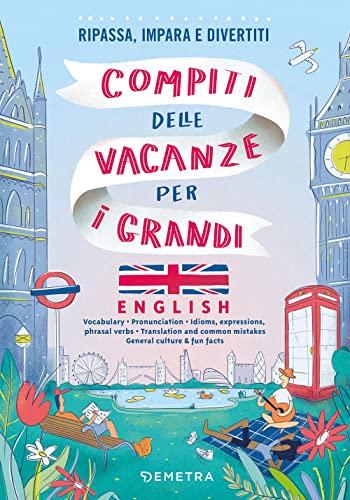 Compiti delle vacanze per i grandi - English: Ripassa, impara e divertiti (Varia)