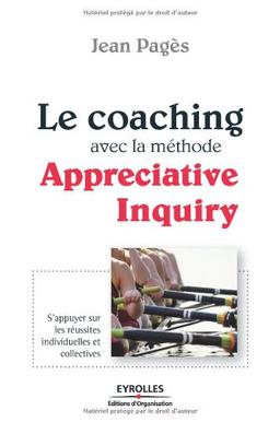 Le coaching avec la méthode Appreciative inquiry : s'appuyer sur les réussites individuelles et collectives