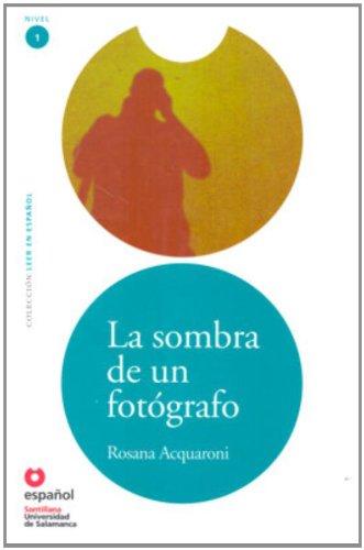 La Sombra de un Fotografo (Leer en Espanol: Level 1)