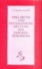 Erklärung und systematische Deutung des Geburtshoroskops