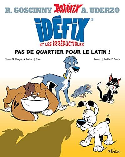 Idéfix et les irréductibles. Vol. 1. Pas de quartier pour le latin !