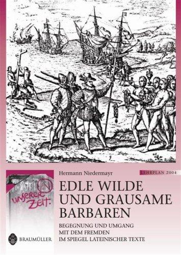 Edle Wilde und grausame Barbaren