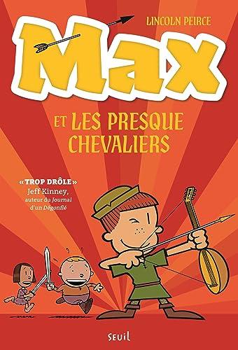 Max et les Presque Chevaliers. Vol. 1