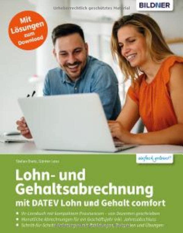 Lohn- und Gehaltsabrechnung mit DATEV Lohn und Gehalt comfort: Ihr Lernbuch mit kompaktem Praxiswissen