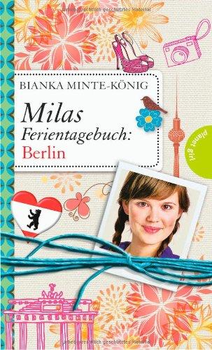 Milas Ferientagebuch: Milas Ferientagebuch: Berlin