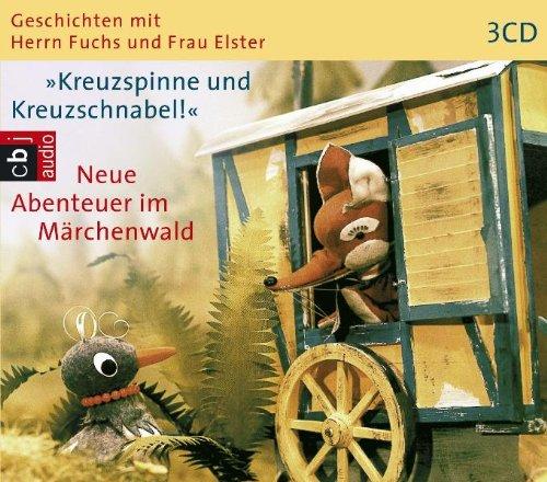 Kreuzspinne und Kreuzschnabel. Neue Abenteuer im Märchenwald. 3 CDs.