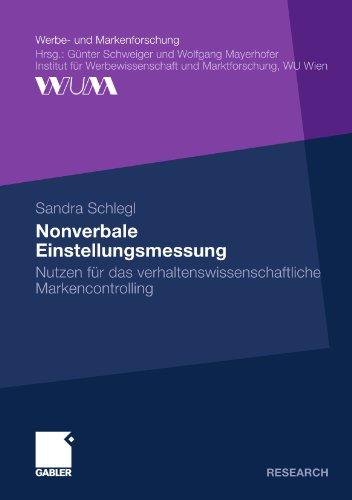 Nonverbale Einstellungsmessung: Nutzen für das verhaltenswissenschaftliche Markencontrolling (Werbe- und Markenforschung) (German Edition)