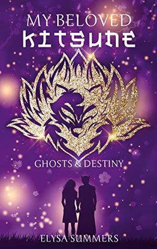 My beloved Kitsune: ghosts and destiny