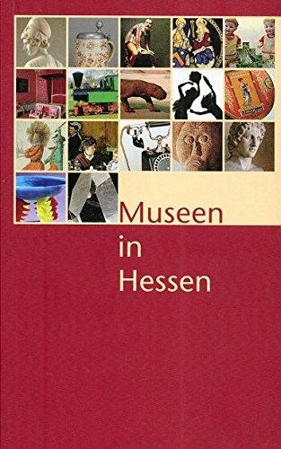 Museen in Hessen: Ein Führer zu 370 hessischen Museen