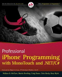 Professional iPhone Programming with MonoTouch and .NET/C# (Wrox Programmer to Programmer)