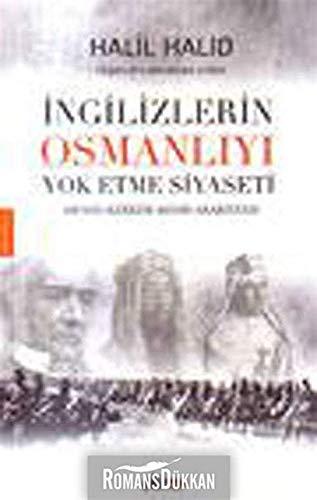 İngilizlerin Osmanlıyı Yok Etme Siyaseti