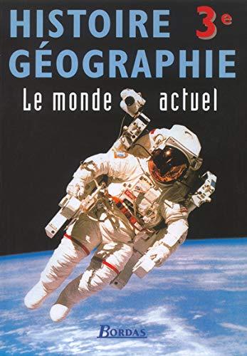 Histoire-Géographie 3e : 3e livre de l'élève