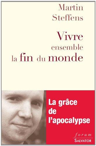 Vivre ensemble la fin du monde